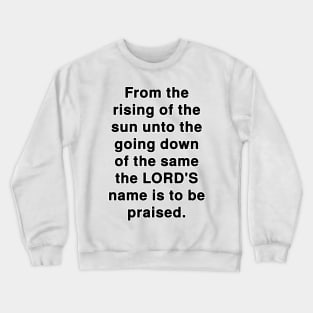 Psalm 113:3  Bible Verse Typography KJV Crewneck Sweatshirt